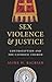 Sex, Violence, and Justice: Contraception and the Catholic Church (Moral Traditions)