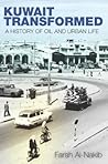 Kuwait Transformed: A History of Oil and Urban Life