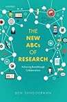 The New ABCs of Research: Achieving Breakthrough Collaborations The New ABCs of Research: Achieving Breakthrough Collaborations