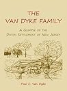 The Van Dyke Family: A Glimpse of the Dutch Settlement of New Jersey