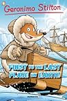 First to the Last Place on Earth (Geronimo Stilton Graphic Novels, #18)