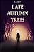 Late Autumn Trees by R.S. Crow