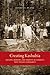 Creating Kashubia: History, Memory, and Identity in Canada's First Polish Community (McGill-Queen’s Studies in Ethnic History)