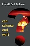 Can Science End War? (New Human Frontiers)
