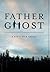 Father Ghost by B. Green