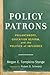Policy Patrons by Megan E. Tompkins-Stange