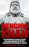 Genghis Khan: The...
