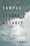 Campus Sexual Assault by Lauren J. Germain