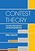 Contest Theory: Incentive Mechanisms and Ranking Methods