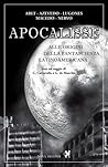Apocalisse. Alle origini della fantascienza latinoamericana Apocalisse. Alle origini della fantascienza latinoamericana