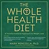 The Whole Health Diet: A Transformational Approach to Weight Loss