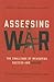Assessing War: The Challenge of Measuring Success and Failure