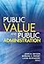Public Value and Public Adm...