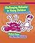 Challenging Behavior in Young Children: Understanding, Preventing and Responding Effectively