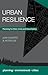 Urban Resilience by Jon Coaffee