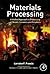 Materials Processing: A Unified Approach to Processing of Metals, Ceramics and Polymers