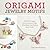 Origami Jewelry Motifs: Fold and Wear Your Own Earrings, Bracelets, Necklaces and More!