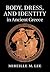 Body, Dress, and Identity in Ancient Greece by Mireille Lee