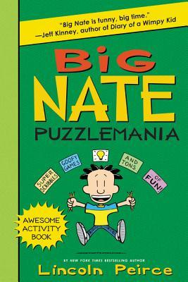 Big Nate Puzzlemania: A Hilarious Big Nate Activity Book with Super Scribbles, Cool Comix, and Lots of Laughs (Paperback)