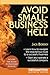 Avoid Small Business Hell (Business Series)