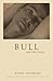 Bull by Kathy  Anderson