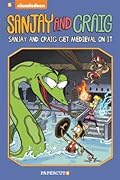 Sanjay and Craig #4: Sanjay and Craig Get Medieval On It