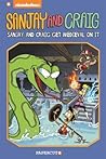 Sanjay and Craig #4: Sanjay and Craig Get Medieval On It (Sanjay & Craig)