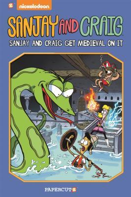 Sanjay and Craig #4: Sanjay and Craig Get Medieval On It (Sanjay & Craig)