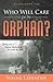 Who Will Care for the Orpha...