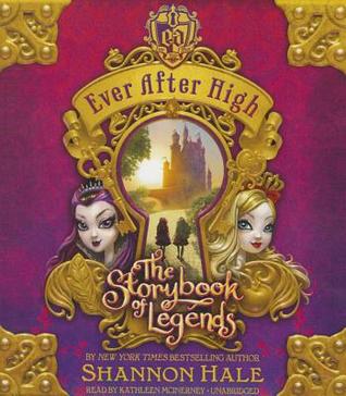 The Storybook of Legends (Ever After High Series, Book 1)