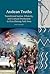 Andean Truths: Transitional Justice, Ethnicity, and Cultural Production in Post-Shining Path Peru (Liverpool Latin American Studies, 14)