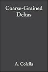 Coarse-Grained Deltas (Special Publication 10 of the IAS) (International Association Of Sedimentologists Series)
