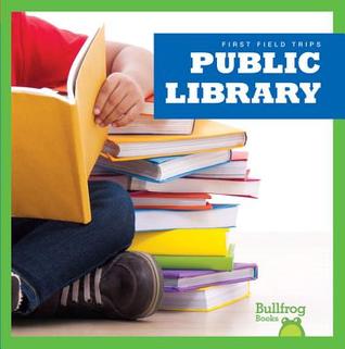 Public Library (My First Field Trips)