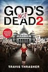 God's Not Dead 2 God's Not Dead 2