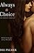 Always A Choice (The Choices Series Book)