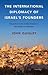 The International Diplomacy of Israel's Founders by John Quigley