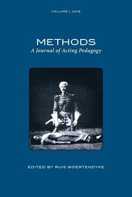Methods Vol 1: A Journal of Acting Pedagogy
