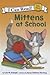 Mittens at School (My First I Can Read Mittens - Level Pre1 (Quality))
