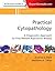 Practical Cytopathology: A Diagnostic Approach to Fine Needle Aspiration Biopsy: A Volume in the Pattern Recognition Series
