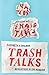 Trash Talks: Revelations in...