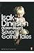 Seven Gothic Tales by Isak Dinesen Seven Gothic Tales by Isak Dinesen