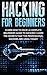 Hacking for Beginners by Kevin Donaldson