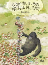 Portada de La montaña de libros más alta del mundo, de Rocío Bonilla