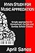 Hymn Study for Music Appreciation: Simple approaches for Homeschool, Co-Ops and Sunday School Classes.