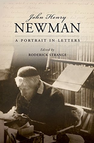 John Henry Newman: A Portrait in Letters (Kindle Edition)