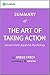 The Art of Taking Action: Summary of the Key Ideas - Original Book by Gregg Krech: Lessons from Japanese Psychology