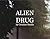 Alien Drug