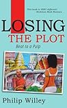Losing The Plot by Philip Willey
