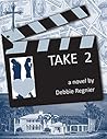 Take 2: A Novel
