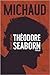 Quand j'étais Théodore Seaborn